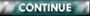 Continue